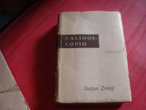 Calidoscopio , Novelas, Año 1944 , Stefan Zweig