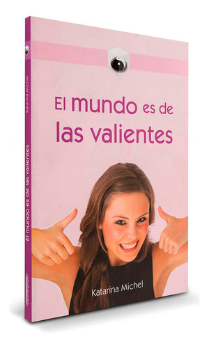 Libro El Mundo Es De Las Valientes