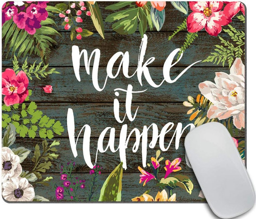 Alfombrilla De Raton Amcove Floral Con Cita Make It Happe...