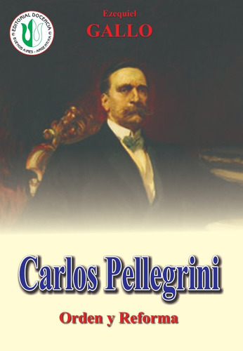 Biografías Arg - Carlos Pellegrini