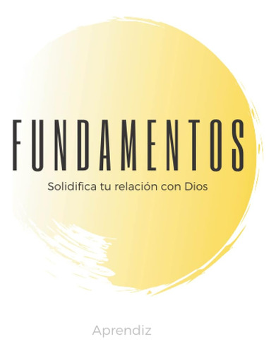 Libro: Fundamentos- Aprendiz (spanish Edition)