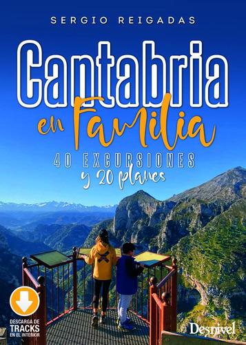 Libro Cantabria En Familia. 40 Excursiones Y 20 Planes - ...