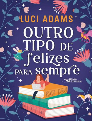 Outro Tipo De Felizes Para Sempre: Outro Tipo De Felizes Para Sempre, De Adams, Luci. Editora Faro Editorial, Capa Mole, Edição 1 Em Português, 2023