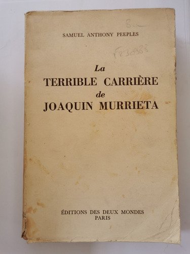 La Terrible Carriere De Joaquin Murrieta