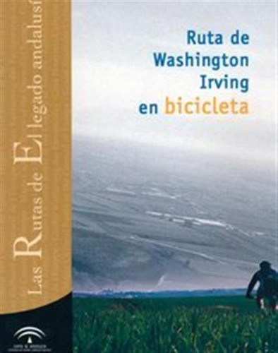 Washington Irving Route On A Bicycle,the - Aa,vv