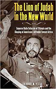 The Lion Of Judah In The New World Emperor Haile Selassie Of