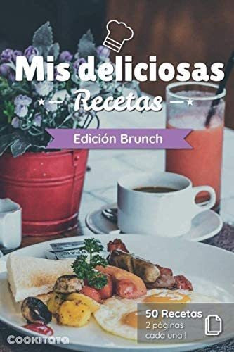 Libro: Mis Deliciosas Recetas - Edición Brunch: Libro De Rec