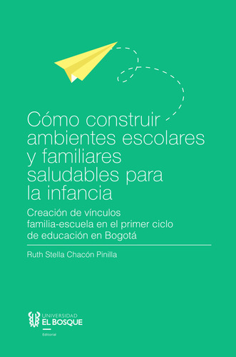 Cómo Construir Ambientes Escolares Y Familiares Saludables P