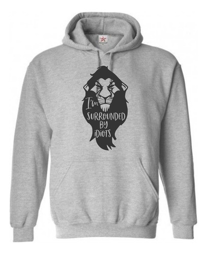 Sudadera Scar Rodeado De Idiotas Rey Leon Con Gorro Unisex 2