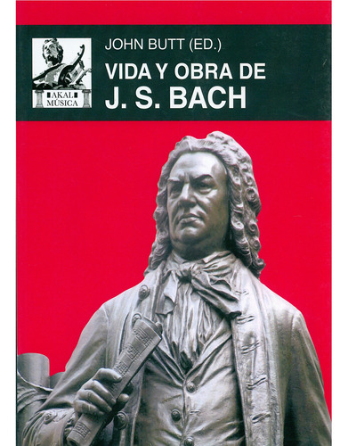 Vida Y Obra De J.s. Bach (rustica)