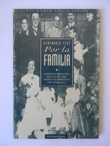 Seminario Feuc Por La Familia 1995 Alejandro San Francisco