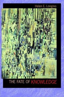 The Fate Of Knowledge - Helen E. Longino (paperback)
