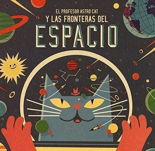 Profesor Astrocat Y Las Fronteras Del Espacio, El