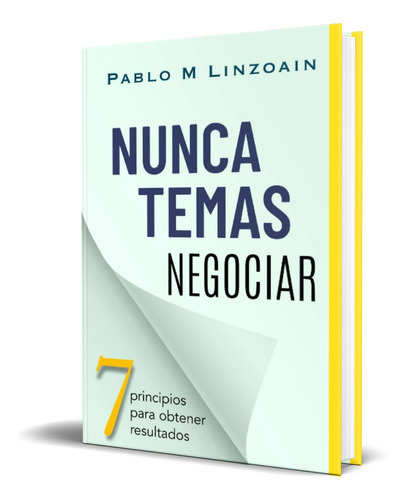 Libro Nunca Temas Negociar [ 7 Principios ] Original 