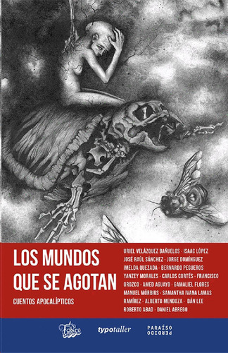 Los Mundos Que Se Agotan. Cuentos Apocalípticos: No Aplica, de Uriel Velázquez Bañuelos. Serie No aplica, vol. No aplica. Editorial Paraíso Perdido, tapa pasta blanda, edición 1 en español, 2021