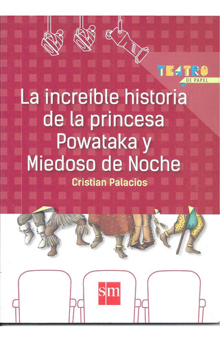 La Increíble Historia de la Princesa Powataka Y Miedoso De Noche de Cristian Palacios Vol. 1 editorial Sm tapa blanda en español