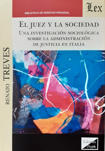 El Juez Y La Sociedad - Treves, Renato