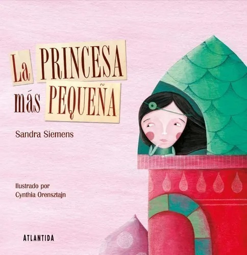 Libro La Princesa Mas Pequeña - Sandra Siemens, De Siemens, Sandra. Editorial Atlántida En Español