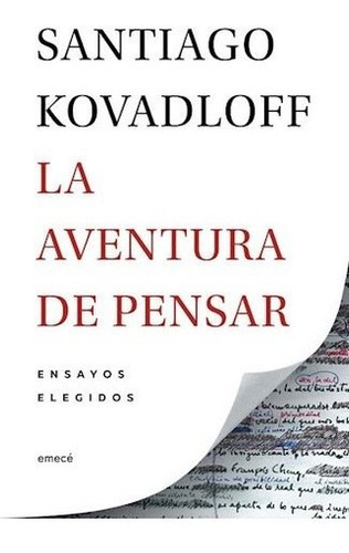 Libro La Aventura De Pensar - Santiago Kovadloff - Filosof*-