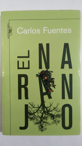 El Naranjo Carlos Fuentes B