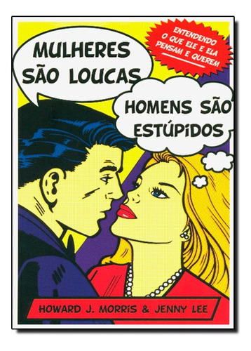 Mulheres Sao Loucas, Homens Sa, De Morris Howard. Editora Nova Fronteira Em Português