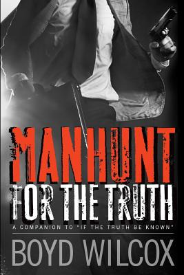Libro Manhunt For The Truth: Companion To - If The Truth ...
