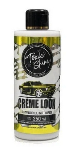 Creme Look Toxic Shine Acondicionador De Plasticos 250cc