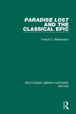 Libro Paradise Lost And The Classical Epic - Blessington,...