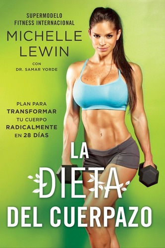 Libro La Dieta Del Cuerpazo [transformar Cuerpo] Fitness Dhl