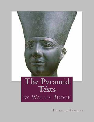 Libro The Pyramid Texts: By Ea Wallis Budge - Spencer, Pa...