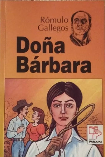 Doña Bárbara. Autor: Rómulo Gallegos