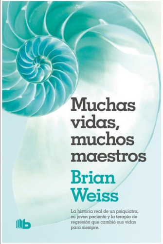 Muchas Vidas, Muchos Maestrosweiss, Brian L.