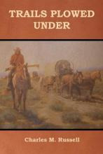 Libro Trails Plowed Under - Charles M Russell