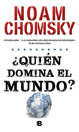 Quiãâ©n Domina El Mundo?, De Chomsky, Noam. Editorial B (ediciones B), Tapa Blanda En Español