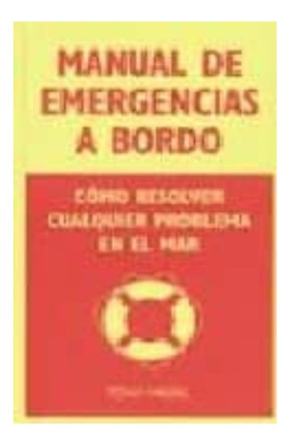Manual De Emergencias A Bordo, De Meisel, Tony. Editorial Omega, Tapa Dura En Español
