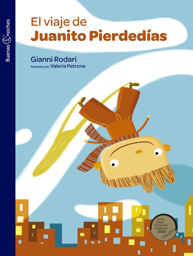 El Viaje De Juanito Pierdedias - Gianni Rodari