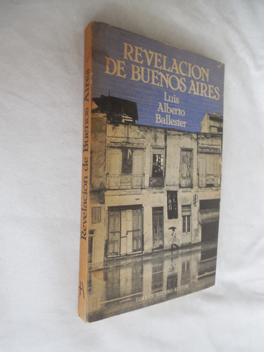 Revelacion De Buenos Aires Luis Alberto Ballester