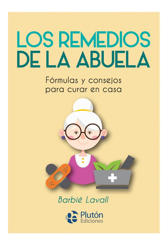 Los Remedios De La Abuela Barbié Lavall Libro - Plutón