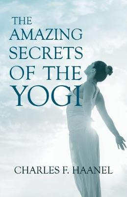 Libro The Amazing Secrets Of The Yogi : With A Chapter Fr...