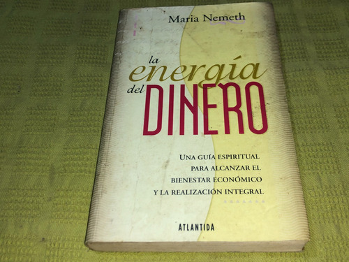 La Energia Del Dinero - Maria Nemeth - Atlantida