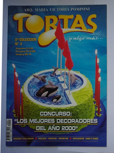 Revista Tortas Y Algo Mas Nº 3 - Decoradores Del Año 2000 