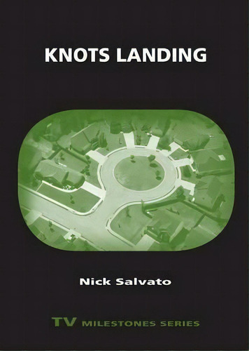Knots Landing, De Nick Salvato. Editorial Wayne State University Press, Tapa Blanda En Inglés