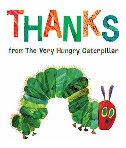 Book : Thanks From The Very Hungry Caterpillar - Carle, Eri