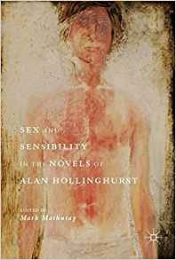 Sex And Sensibility In The Novels Of Alan Hollinghurst