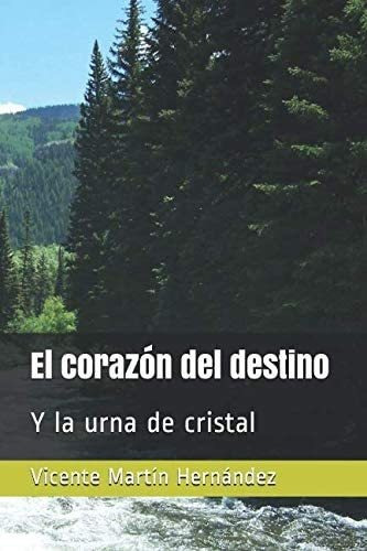 Libro: El Corazón Del Destino: Y La Urna De Cristal (spanish