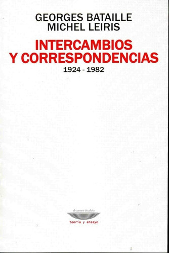 Intercambios Y Correspondencias 1924-198, de Bataille Georges/Leiris Michel. Editorial Sin editorial en español