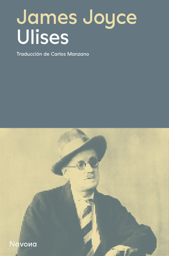 Ulises, De James Joyce. Editorial Navona, Tapa Blanda, Edición 1 En Español