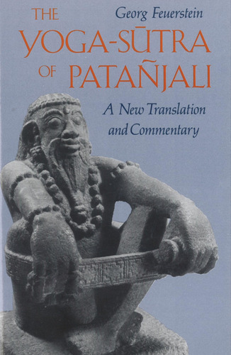 The Yoga-sutra Of Patanjali: A New Translation And Commentar