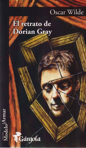 El Retrato De Dorian Gray - Ed. Gargola - Oscar Wilde