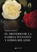 Comprar El Misterio De La Familia Wenston Y Otros Relatos